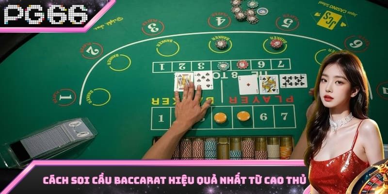 Cách Soi Cầu Baccarat