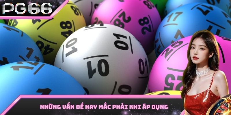 Những vấn đề hay mắc phải khi áp dụng soi cầu 7777