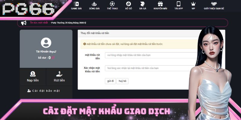 Cài đặt mật khẩu rút tiền PG66