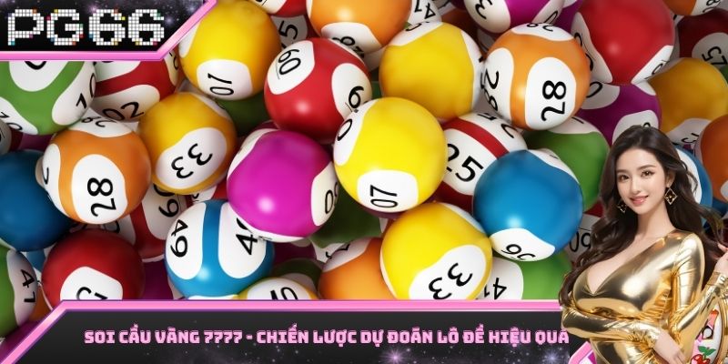 Soi Cầu Vàng 7777